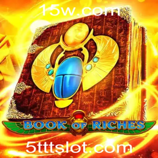 Book of Riches: Um Mergulho no Universo do Jogo com Toques de Atualidade